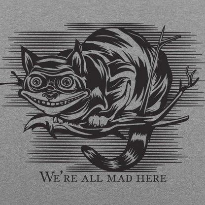 Cheshire Cat Madness - We're All Mad Here