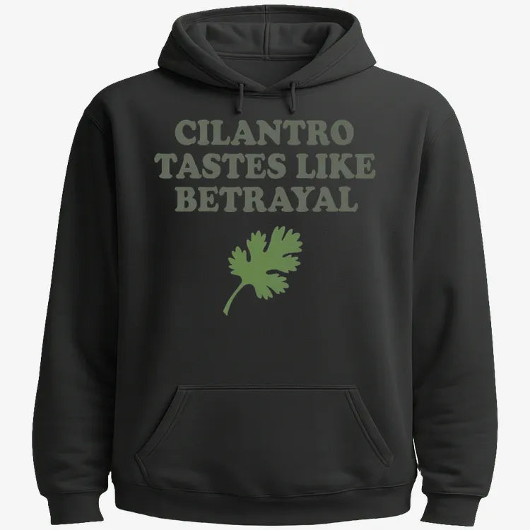 Cilantro Tastes Like Betrayal-Hoodie-Black