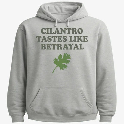 Cilantro Tastes Like Betrayal-Hoodie-Gray Heather