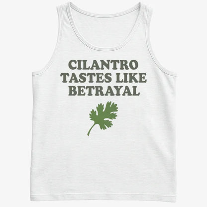 Cilantro Tastes Like Betrayal-Men's Tank Top-White