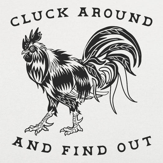 Cluck Around and Find Out Rooster graphic Unisex Heavyweight T-Shirt in White