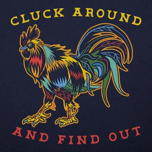 Cluck Around and Find Out Colorful Rooster graphic tee design