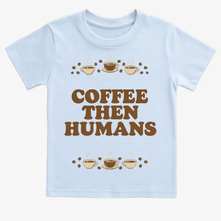 Coffee First, Humans Later Tee-Kids T-Shirt-Blue