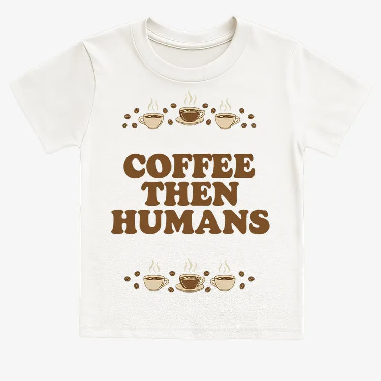 Coffee First, Humans Later Tee-Kids T-Shirt-White