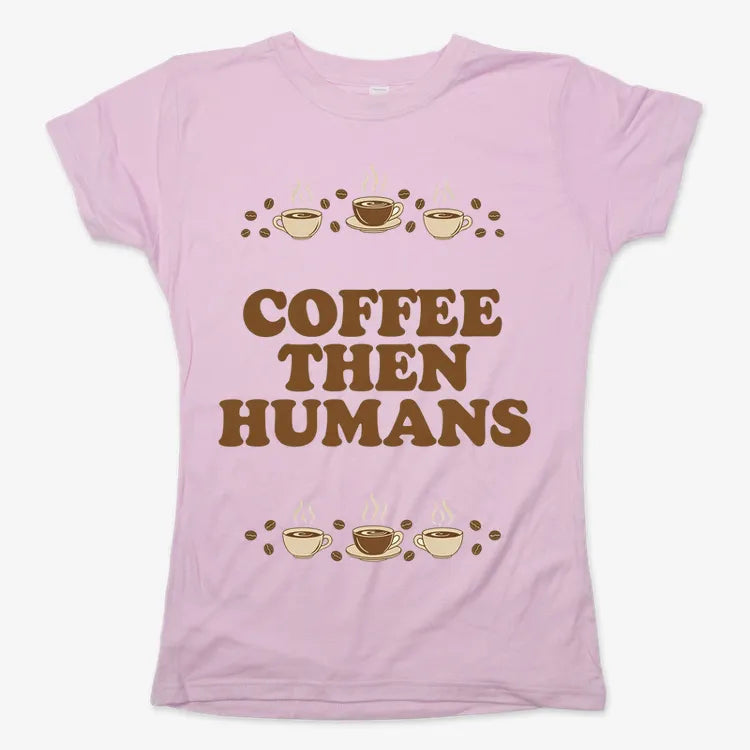 Coffee First, Humans Later Tee-Women's T-Shirt-Soft Pink