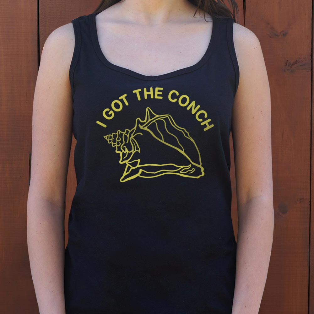 I Got The Conch - 6DollarShirts