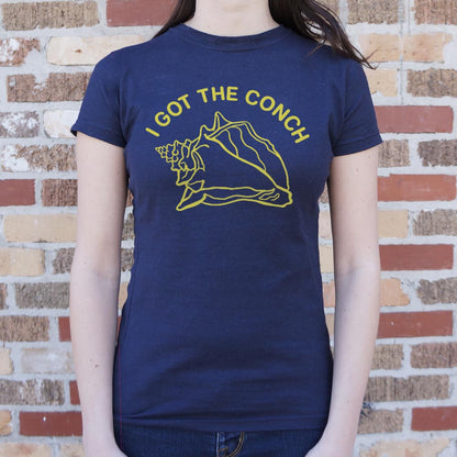 I Got The Conch - 6DollarShirts