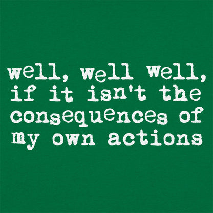 Consequences of My Own Actions Meme Quote