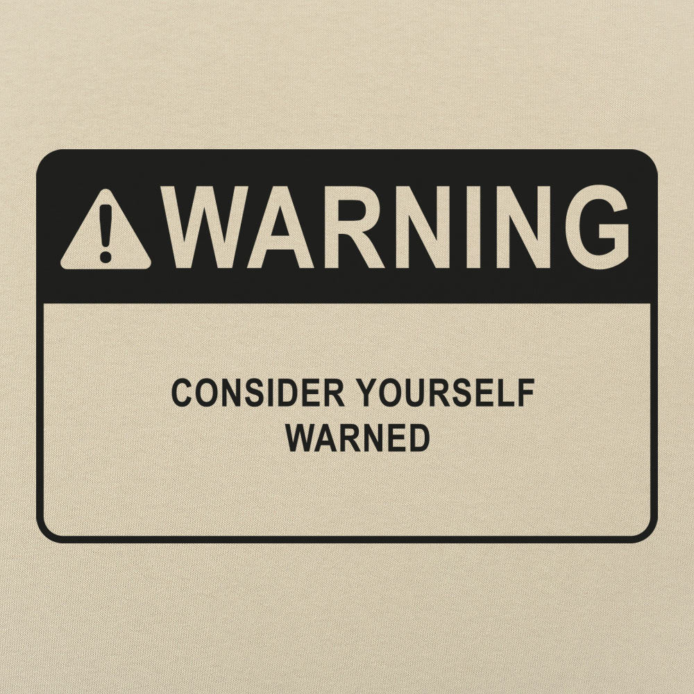 Consider Yourself Warned