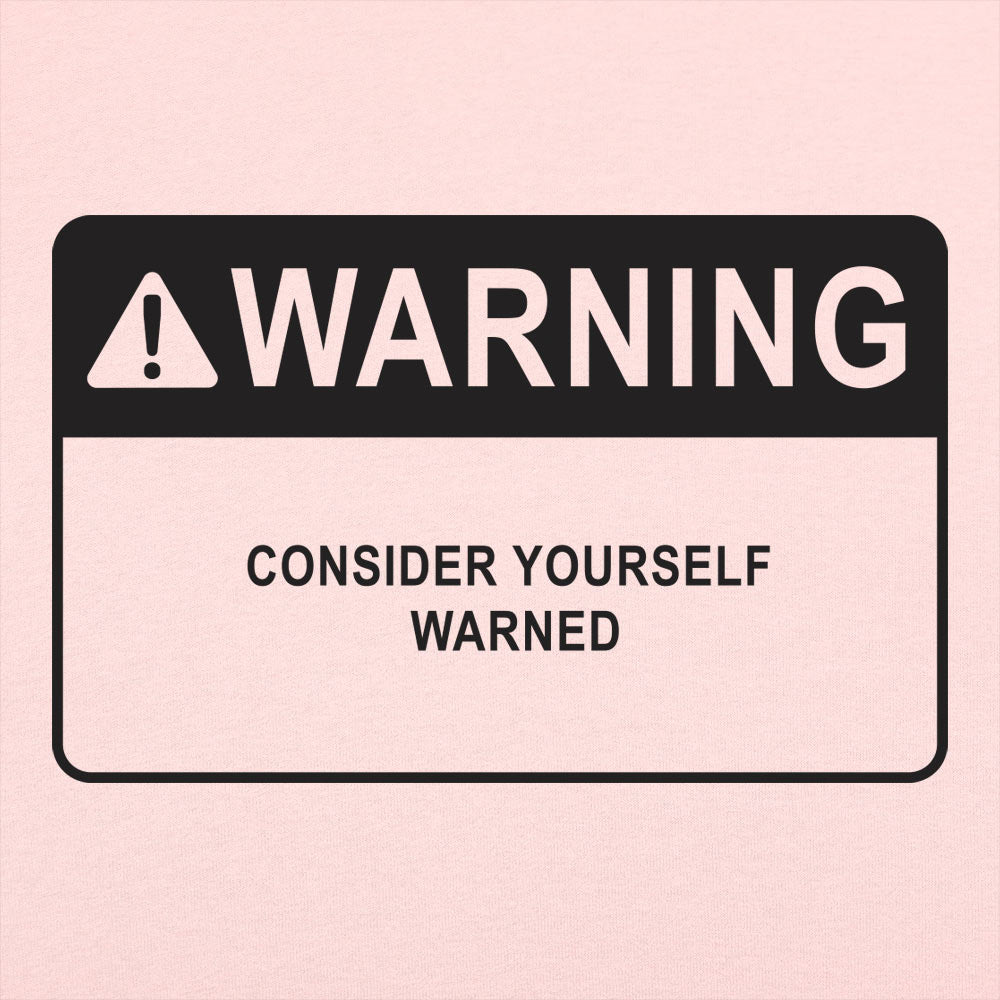 Consider Yourself Warned