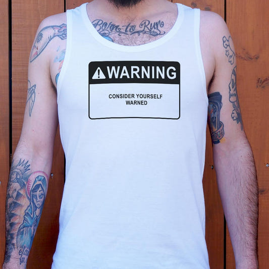 Consider Yourself Warned Warning Label graphic Men's Tank Top in White