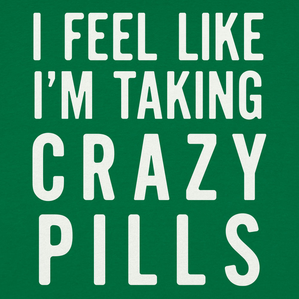 Crazy Pills