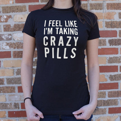 I Feel Like I'm Taking Crazy Pills