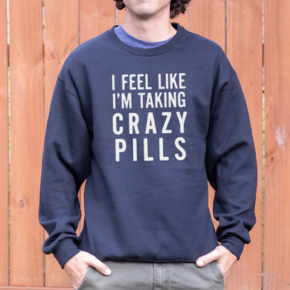 I Feel Like I'm Taking Crazy Pills