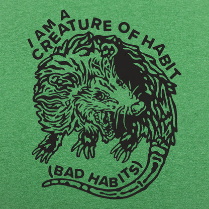 I Am A Creature of Bad Habits Hissing Opossum