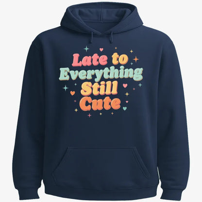 Cute & Late Typography Tee-Hoodie-Navy Blue