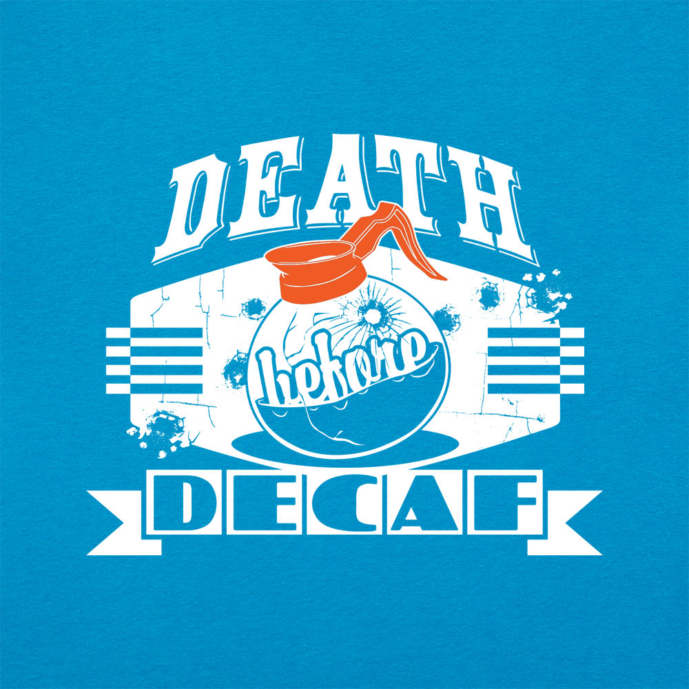 Death Before Decaf