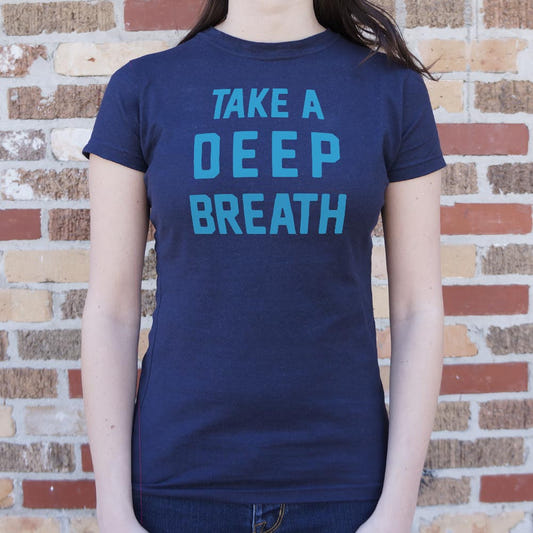 Take a Deep Breath Motivational Quote graphic Women's T-Shirt in True Navy
