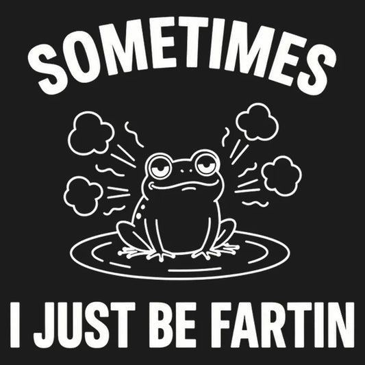 Sometimes I Just Be Fartin'-Default-Thumbnail