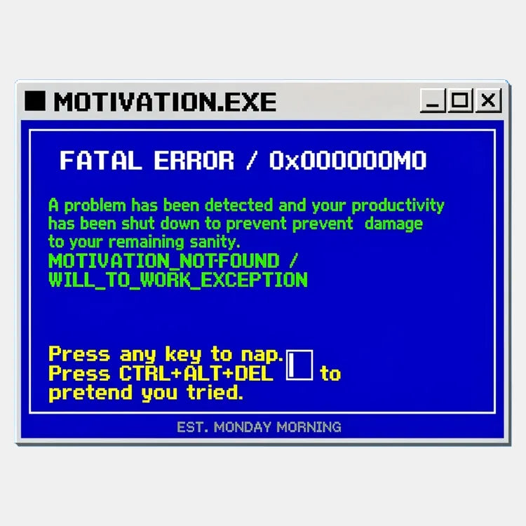 Motivation.exe Fatal Error