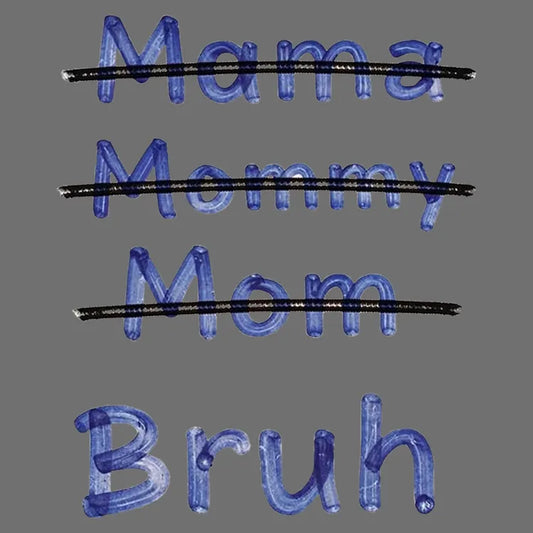 Mama Mommy Mom Bruh-Default-Thumbnail