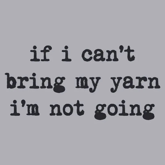 If I can't bring my yarn I'm not going-Default-Thumbnail
