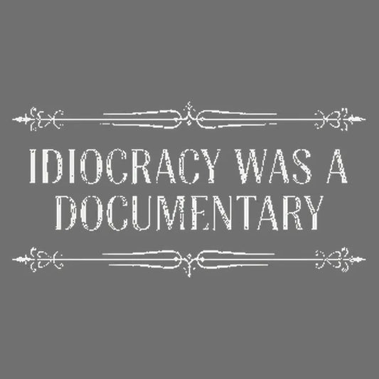 Idiocracy Was A Documentary-Default-Thumbnail