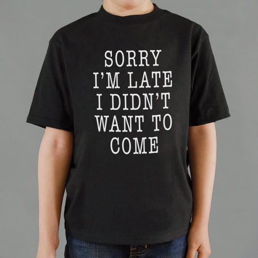 Sorry I'm Late I Didn't Want To Come graphic Kids T-Shirt in Black