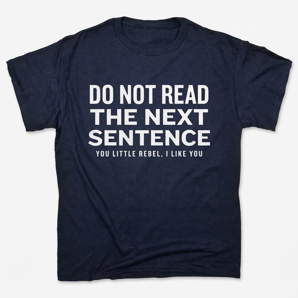 Do Not Read The Next Sentence You Little Rebel in Navy Blue