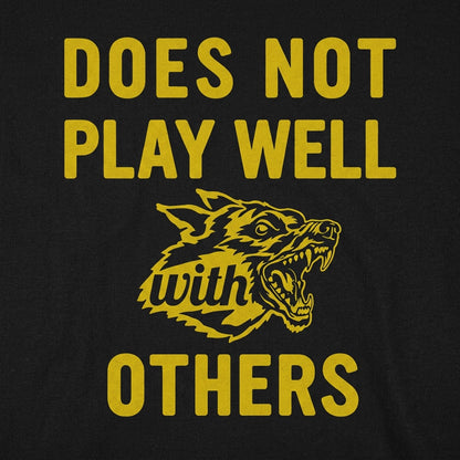 Does Not Play Well with Others Graphic detail