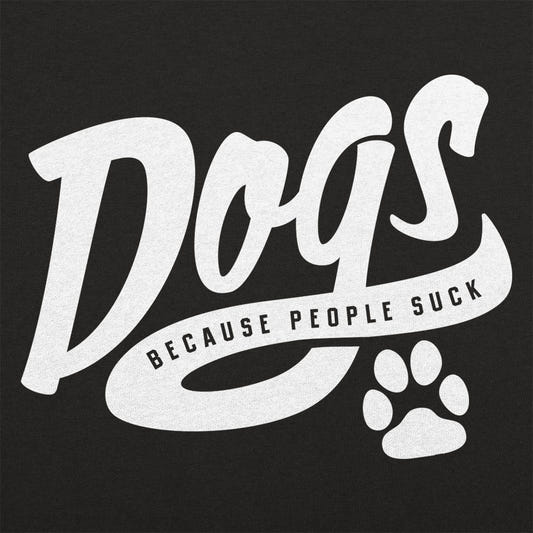 Dogs Because People Suck Retro Script Paw Print Design graphic tee design