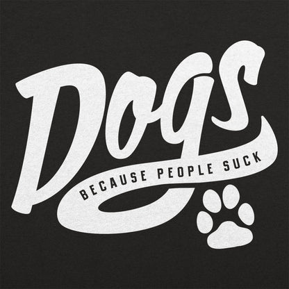 Dogs Because People Suck Retro Script Paw Print Design