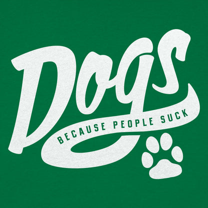 Dogs Because People Suck Retro Script Paw Print Design