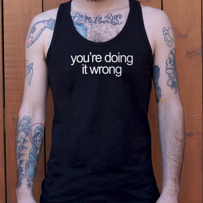 You're Doing It Wrong Bold Text Quote graphic Men's Tank Top in Black