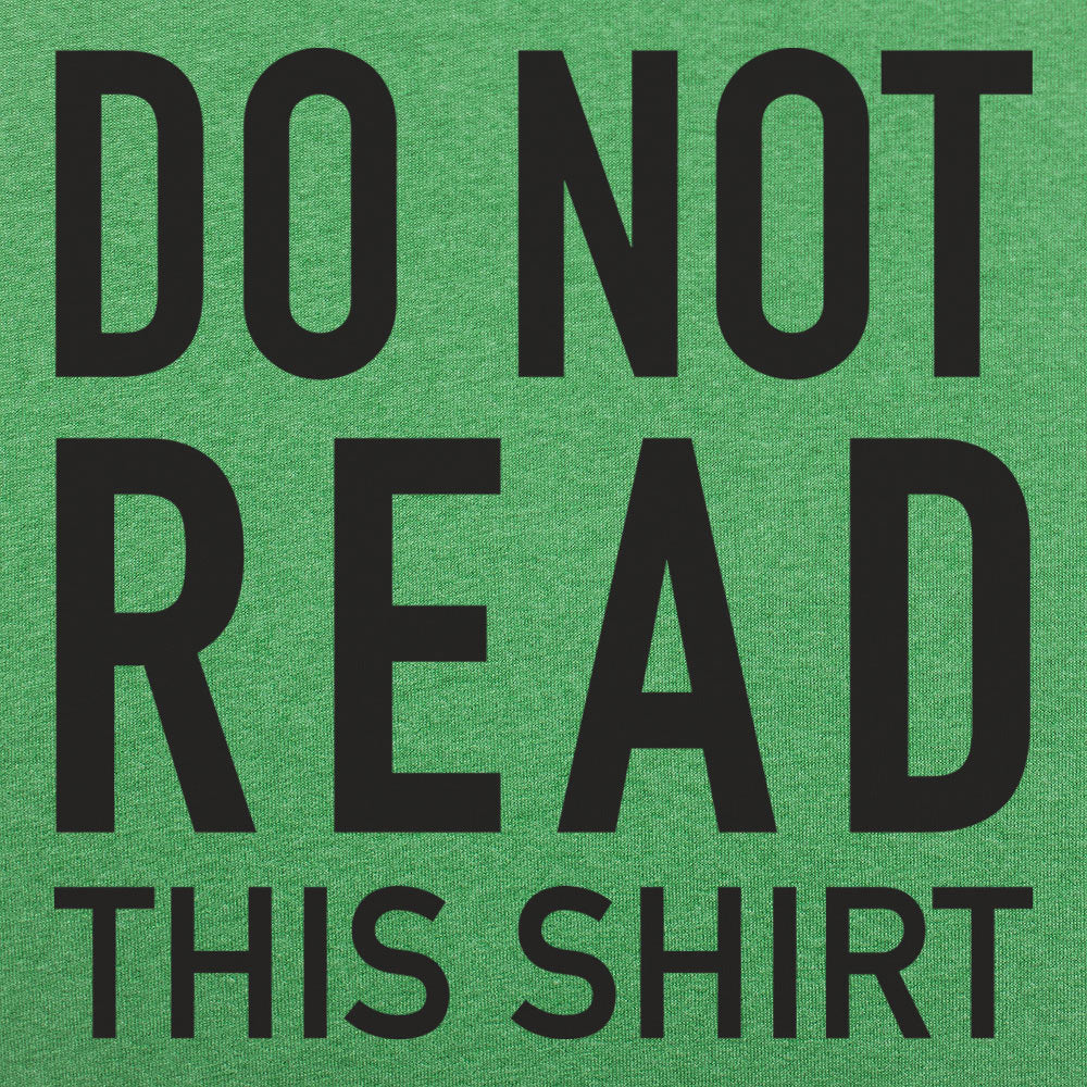 Do Not Read This Shirt