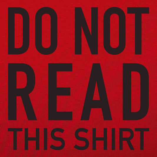 Do Not Read This Shirt