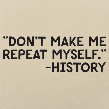 History Repeats - 6DollarShirts