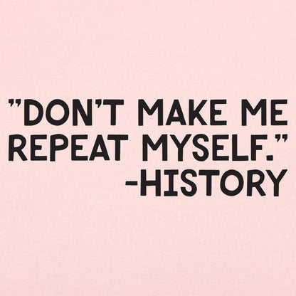 History Repeats - 6DollarShirts