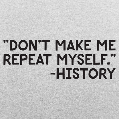 History Repeats - 6DollarShirts
