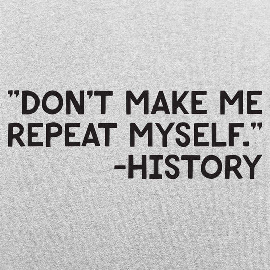 History Repeats - 6DollarShirts