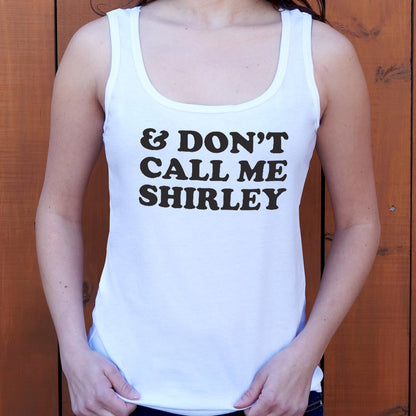 And Don't Call Me Shirley Funny Movie Quote