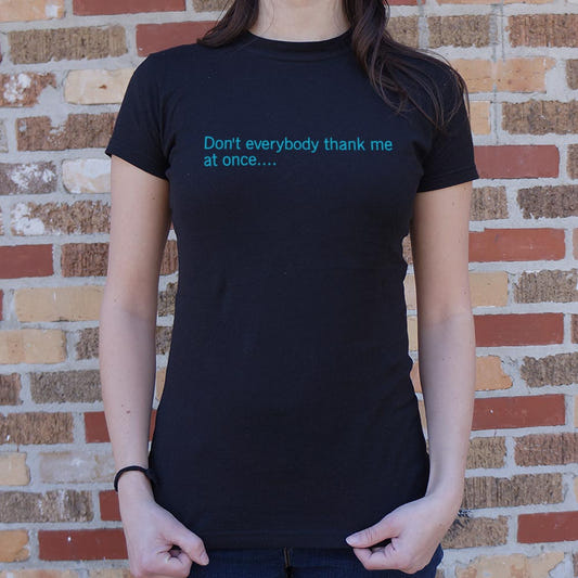 Don't Everybody Thank Me At Once graphic Women's T-Shirt in Midnight