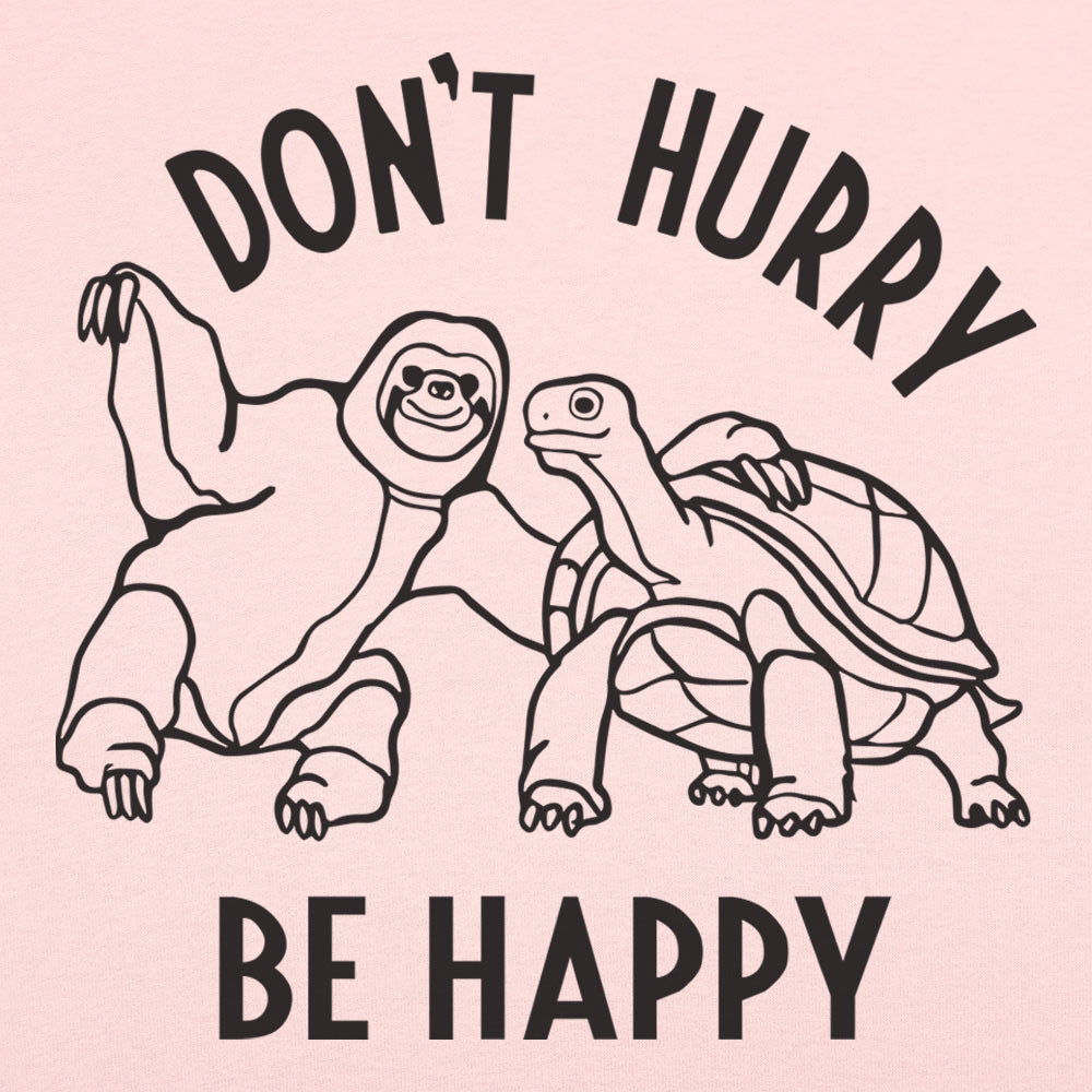 Don't Hurry Be Happy