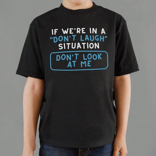 If We're In A Don't Laugh Situation Don't Look At Me graphic Kids T-Shirt in Black