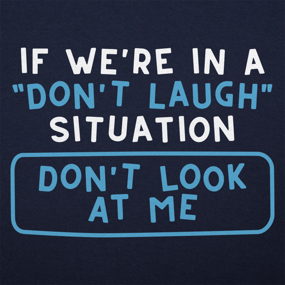 Don't Laugh Situation