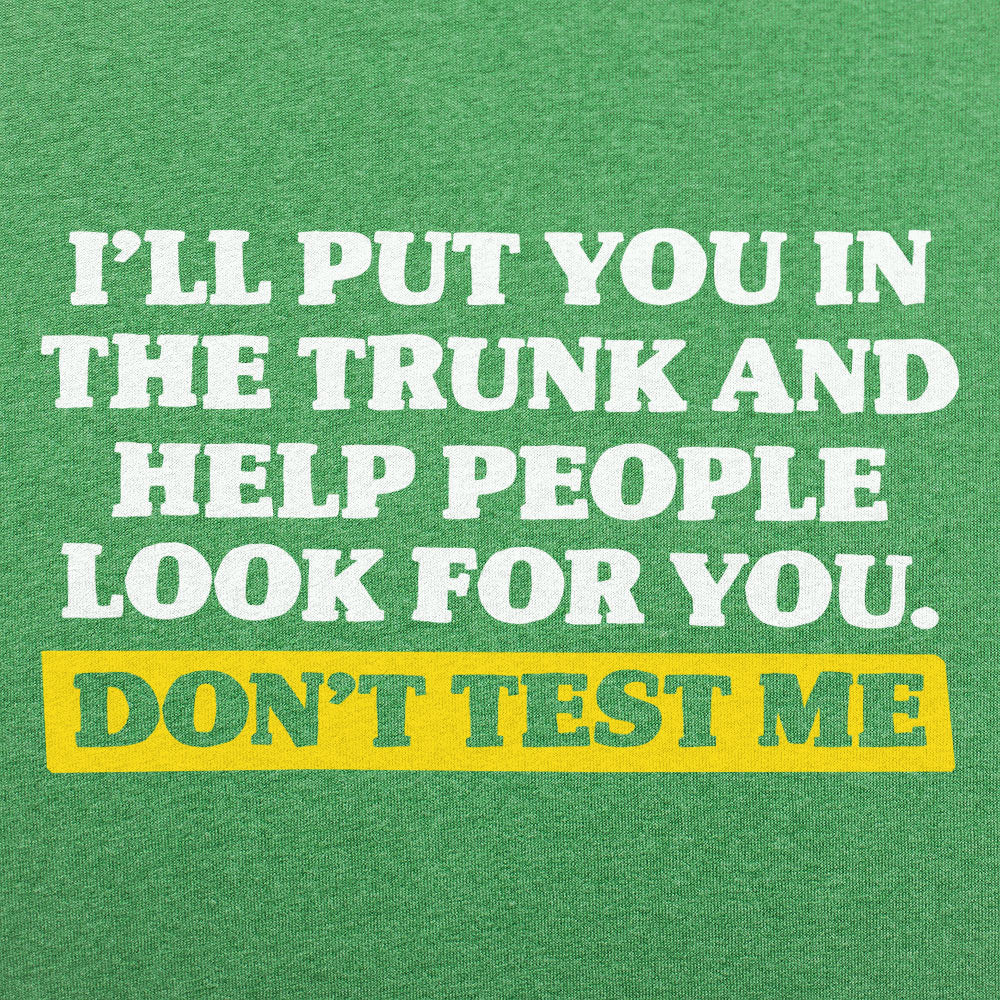 Don't Test Me