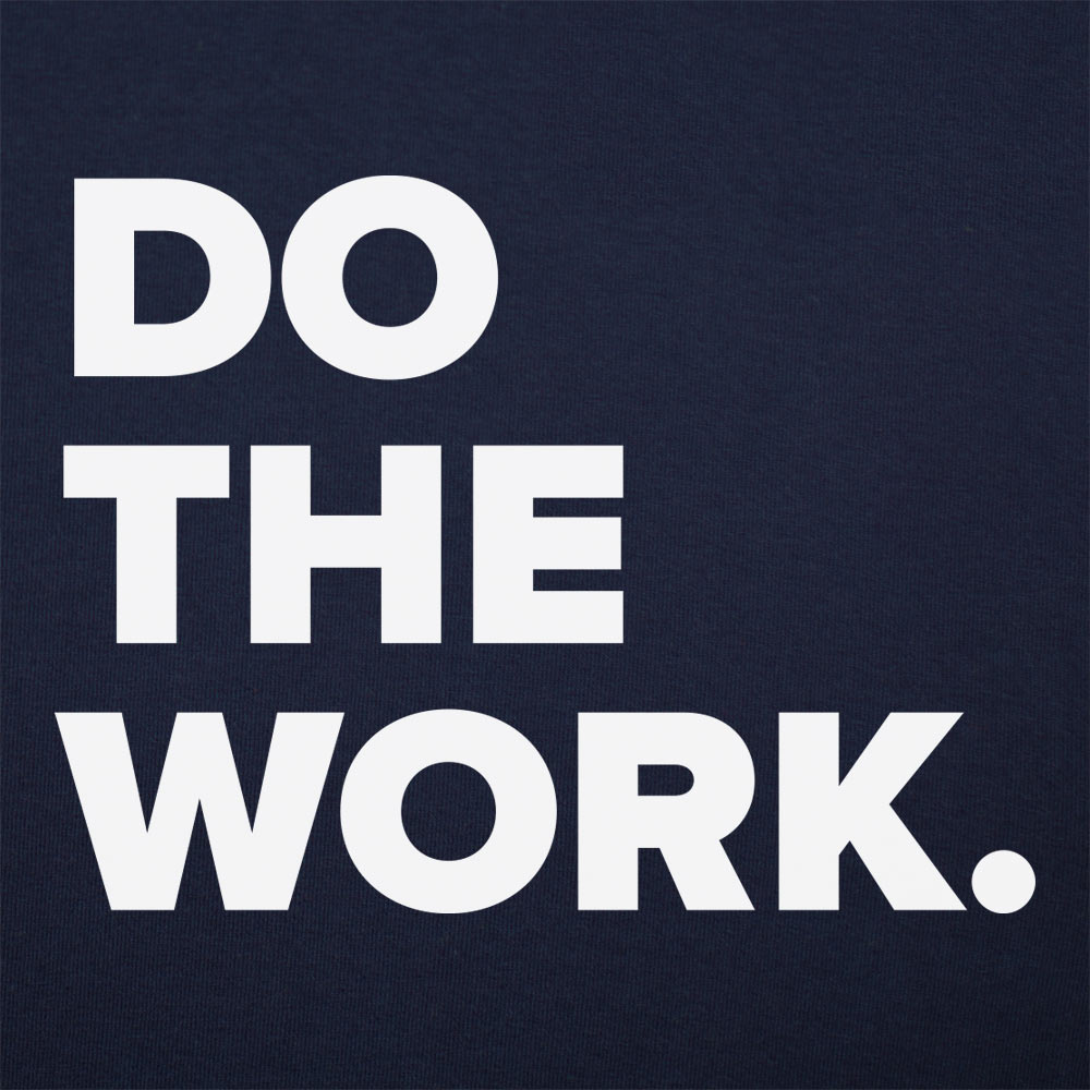 Do The Work