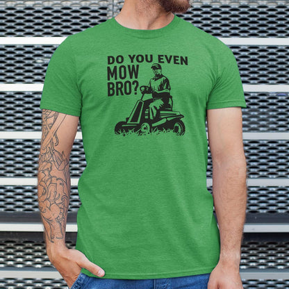 Do You Even Mow Bro Riding Lawn Mower Dad Joke