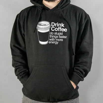 Drink Coffee Do Stupid Things Faster with More Energy