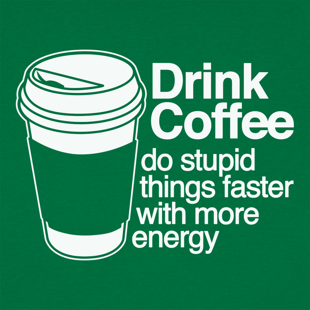 Drink Coffee